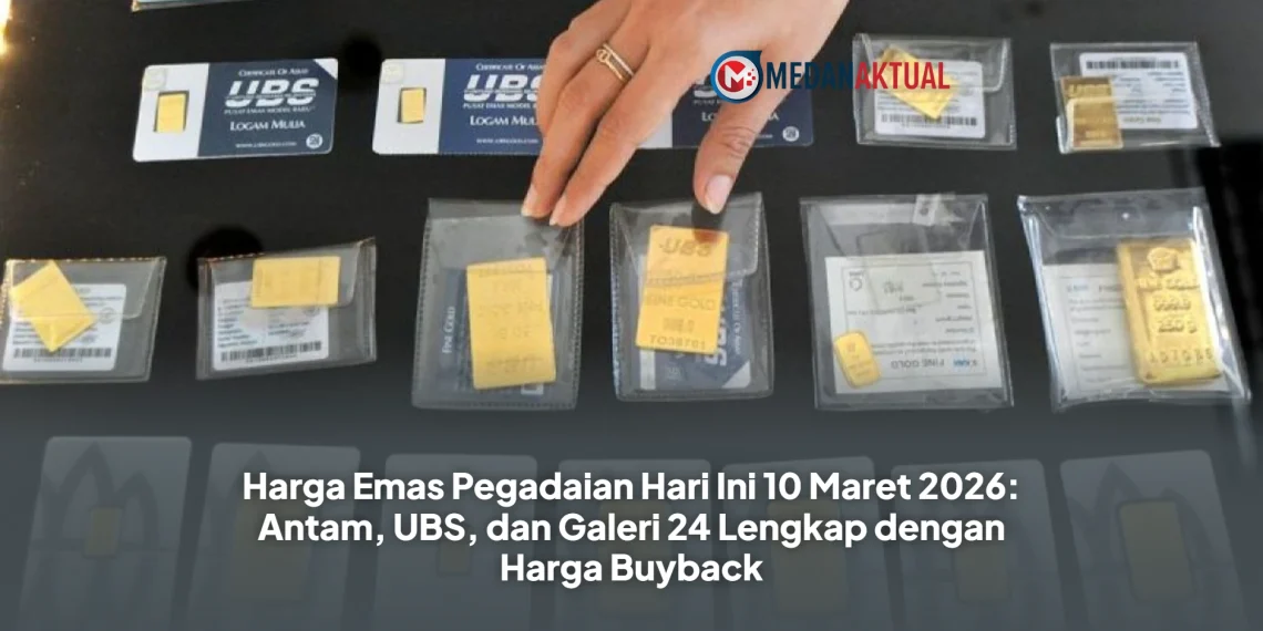 Harga Emas Pegadaian Hari Ini 10 Maret 2026: Antam, UBS, dan Galeri 24 Lengkap dengan Harga Buyback