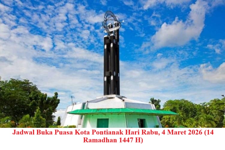 Jadwal Buka Puasa Kota Pontianak Hari Rabu, 4 Maret 2026 (14 Ramadhan 1447 H)