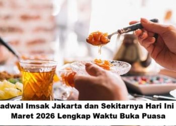 Jadwal Imsak Jakarta dan Sekitarnya Hari Ini 6 Maret 2026 Lengkap Waktu Buka Puasa
