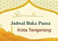 Jadwal Buka Puasa Tangerang Hari Ini 15 Maret 2026