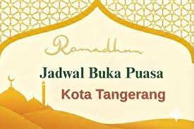 Jadwal Buka Puasa Tangerang Hari Ini 15 Maret 2026