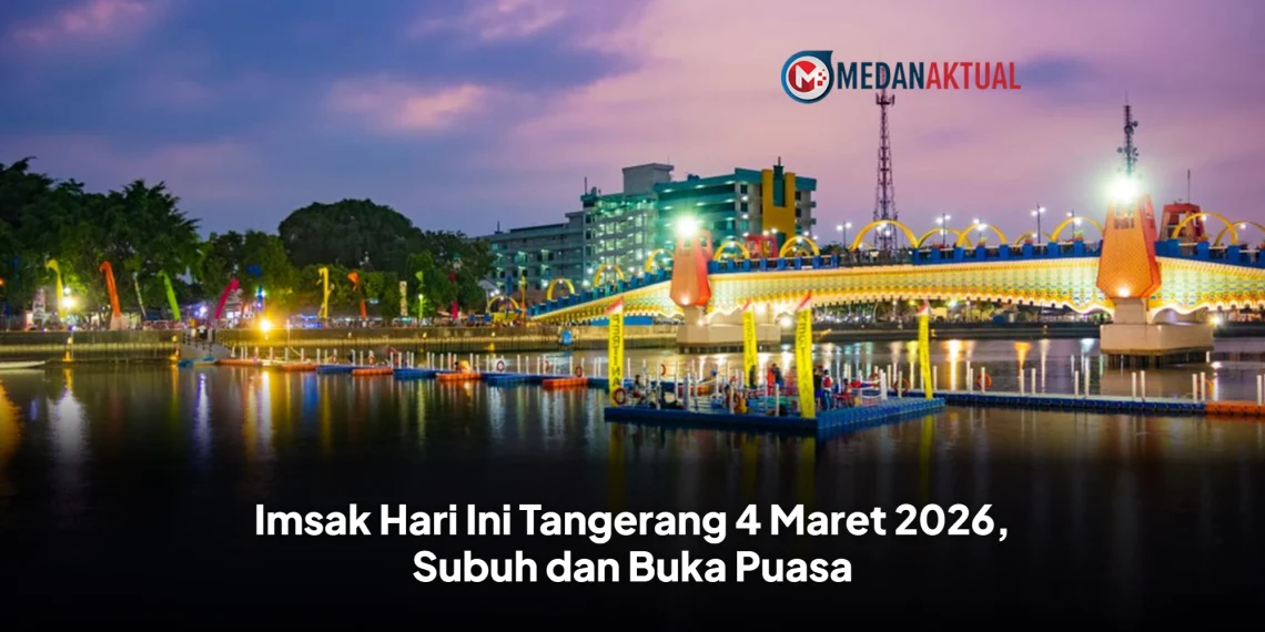 Imsak Hari Ini Tangerang 4 Maret 2026, Subuh dan Buka Puasa