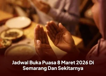 Jadwal Buka Puasa 8 Maret 2026 Di Semarang Dan Sekitarnya