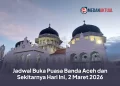 Jadwal Buka Puasa Banda Aceh dan Sekitarnya Hari Ini, 2 Maret 2026