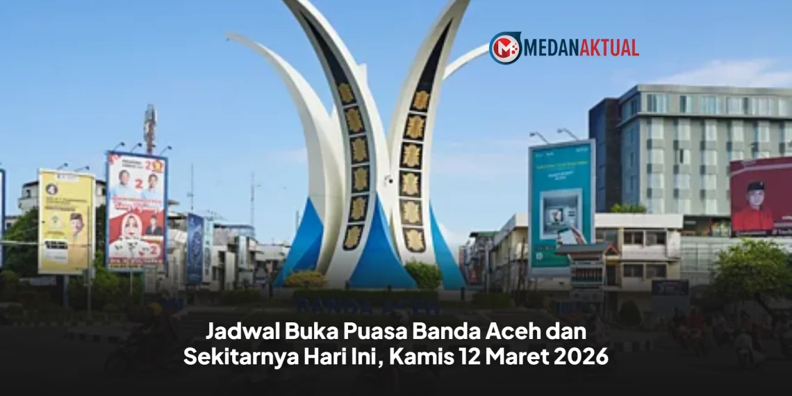 Jadwal Buka Puasa Banda Aceh dan Sekitarnya Hari Ini, Kamis 12 Maret 2026