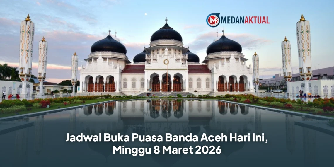 Jadwal Buka Puasa Banda Aceh Hari Ini, Minggu 8 Maret 2026