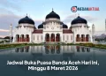 Jadwal Buka Puasa Banda Aceh Hari Ini, Minggu 8 Maret 2026