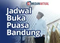 Jadwal Buka Puasa Bandung Hari Ini