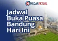 Jadwal Buka Puasa Bandung Hari Ini Senin, 9 Maret 2026
