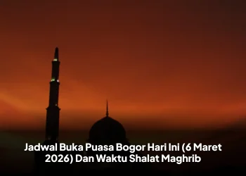 Jadwal Buka Puasa Bogor Hari Ini (6 Maret 2026) Dan Waktu Shalat Maghrib