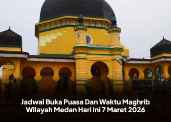 Jadwal Buka Puasa Dan Waktu Maghrib Wilayah Medan Hari Ini 7 Maret 2026