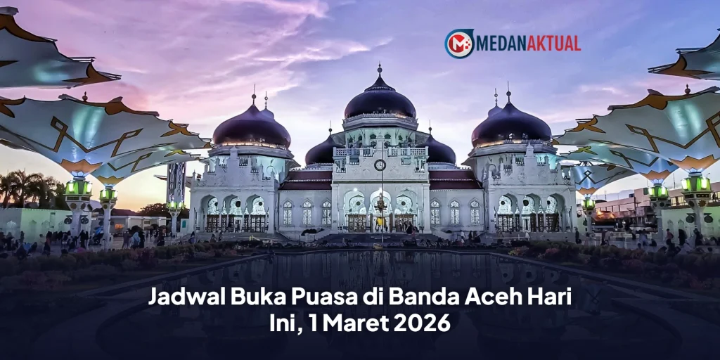 Jadwal Buka Puasa di Banda Aceh Hari Ini, 1 Maret 2026