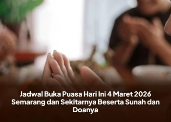 Jadwal Buka Puasa Hari Ini 4 Maret 2026 Semarang dan Sekitarnya Beserta Sunah dan Doanya
