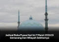 Jadwal Buka Puasa Hari Ini 7 Maret 2026 Di Semarang Dan Wilayah Sekitarnya