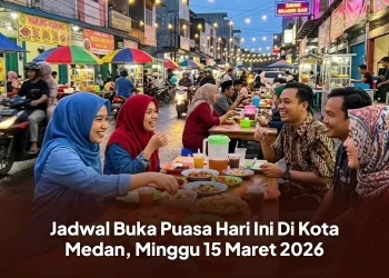 Jadwal Buka Puasa Hari Ini Di Kota Medan, Minggu 15 Maret 2026
