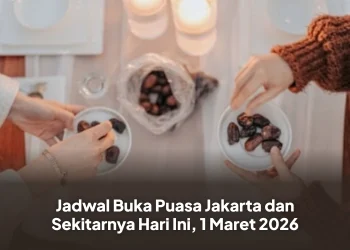 Jadwal Buka Puasa Jakarta dan Sekitarnya Hari Ini, 1 Maret 2026