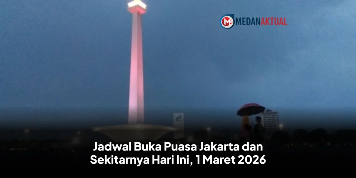 Jadwal Buka Puasa Jakarta dan Sekitarnya Hari Ini, 1 Maret 2026