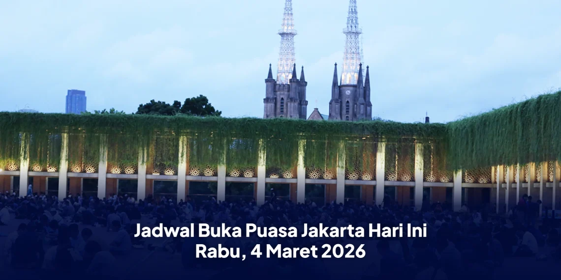 Jadwal Buka Puasa Jakarta Hari Ini Rabu, 4 Maret 2026