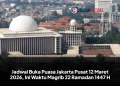 Jadwal Buka Puasa Jakarta Pusat 12 Maret 2026, Ini Waktu Magrib 22 Ramadan 1447 H