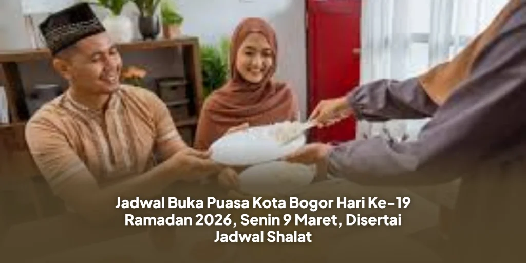Jadwal Buka Puasa Kota Bogor Hari Ke-19 Ramadan 2026, Senin 9 Maret, Disertai Jadwal Shalat