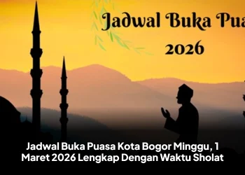 Jadwal Buka Puasa Kota Bogor Minggu, 1 Maret 2026 Lengkap Dengan Waktu Sholat