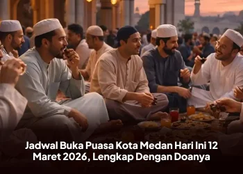 Jadwal Buka Puasa Kota Medan Hari Ini 12 Maret 2026, Lengkap Dengan Doanya