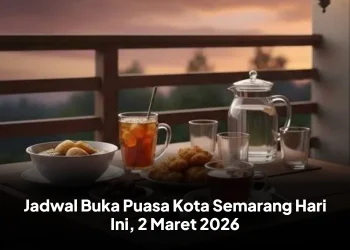 Jadwal Buka Puasa Kota Semarang Hari Ini, 2 Maret 2026