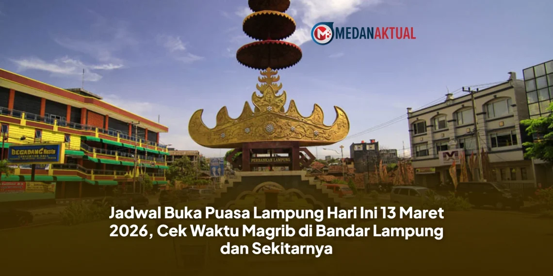 Jadwal Buka Puasa Lampung Hari Ini 13 Maret 2026, Cek Waktu Magrib di Bandar Lampung dan Sekitarnya