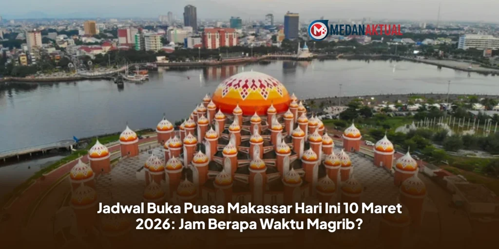 Jadwal Buka Puasa Makassar Hari Ini 10 Maret 2026: Jam Berapa Waktu Magrib?
