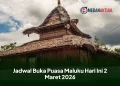 Jadwal Buka Puasa Maluku Hari Ini 2 Maret 2026