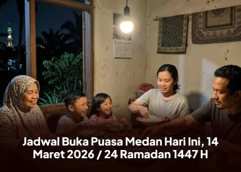 Jadwal Buka Puasa Medan Hari Ini, 14 Maret 2026 / 24 Ramadan 1447 H