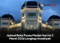 Jadwal Buka Puasa Medan Hari Ini 2 Maret 2026 Lengkap Imsakiyah