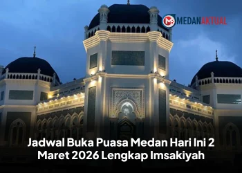 Jadwal Buka Puasa Medan Hari Ini 2 Maret 2026 Lengkap Imsakiyah