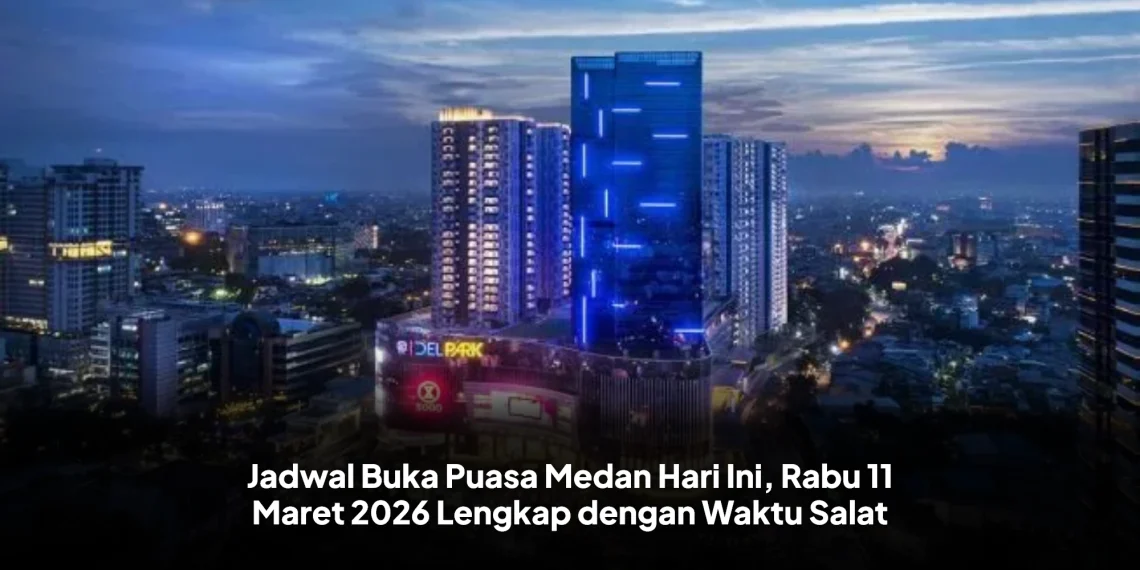 Jadwal Buka Puasa Medan Hari Ini, Rabu 11 Maret 2026 Lengkap dengan Waktu Salat