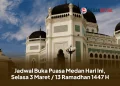 Jadwal Buka Puasa Medan Hari Ini, Selasa 3 Maret / 13 Ramadhan 1447 H