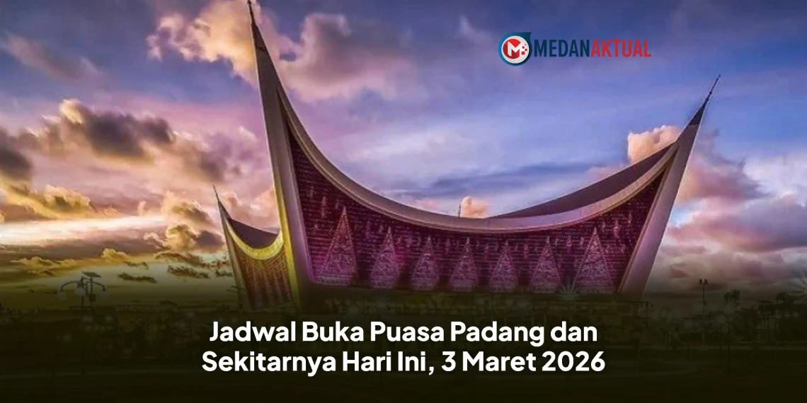 Jadwal Buka Puasa Padang dan Sekitarnya Hari Ini, 3 Maret 2026