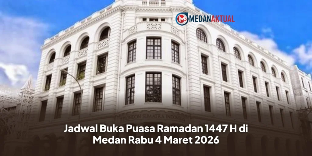 Jadwal Buka Puasa Ramadan 1447 H di Medan Rabu 4 Maret 2026