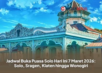Jadwal Buka Puasa Solo Hari Ini 7 Maret 2026: Solo, Sragen, Klaten hingga Wonogiri