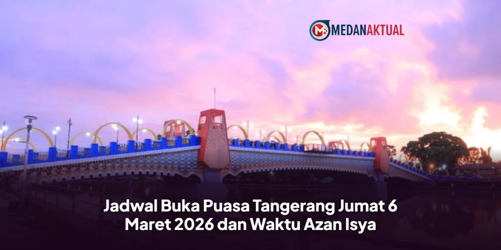 Jadwal Buka Puasa Tangerang Jumat 6 Maret 2026 dan Waktu Azan Isya