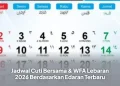 Jadwal Cuti Bersama & WFA Lebaran 2026 Berdasarkan Edaran Terbaru