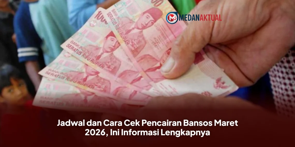 Jadwal dan Cara Cek Pencairan Bansos Maret 2026, Ini Informasi Lengkapnya