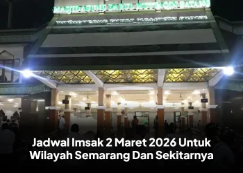 Jadwal Imsak 2 Maret 2026 Untuk Wilayah Semarang Dan Sekitarnya
