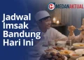 Jadwal Imsak Bandung Hari Ini 4 Maret 2026