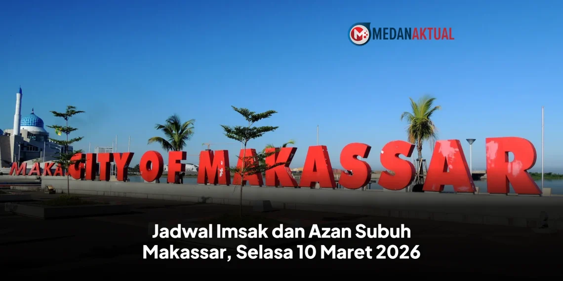 Jadwal Imsak dan Azan Subuh Makassar, Selasa 10 Maret 2026