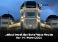 Jadwal Imsak dan Buka Puasa Medan Hari Ini 1 Maret 2026