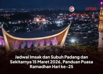 Jadwal Imsak dan Subuh Padang dan Sekitarnya 15 Maret 2026, Panduan Puasa Ramadhan Hari ke-25