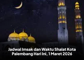 Jadwal Imsak dan Waktu Shalat Kota Palembang Hari Ini, 1 Maret 2026