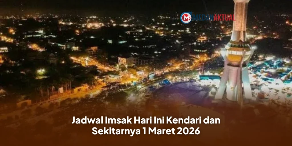 Jadwal Imsak Hari Ini Kendari dan Sekitarnya 1 Maret 2026