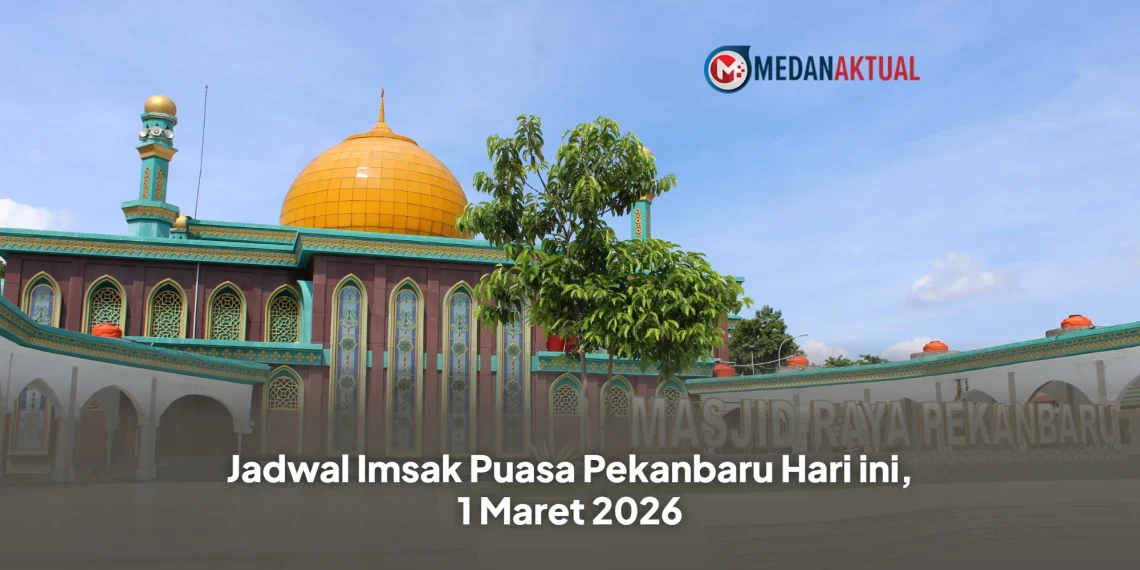 Jadwal Imsak Puasa Pekanbaru Hari ini, 1 Maret 2026