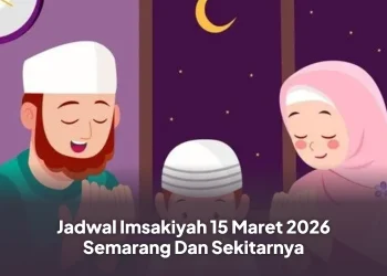 adwal Imsakiyah 15 Maret 2026 Semarang Dan Sekitarnya
